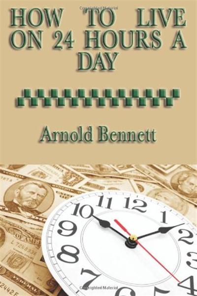 Книга Арнольд Беннетт Жить 24 Часа В Сутки