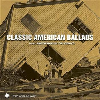 VA - Classic American Ballads from Smithsonian Folkways (2015)