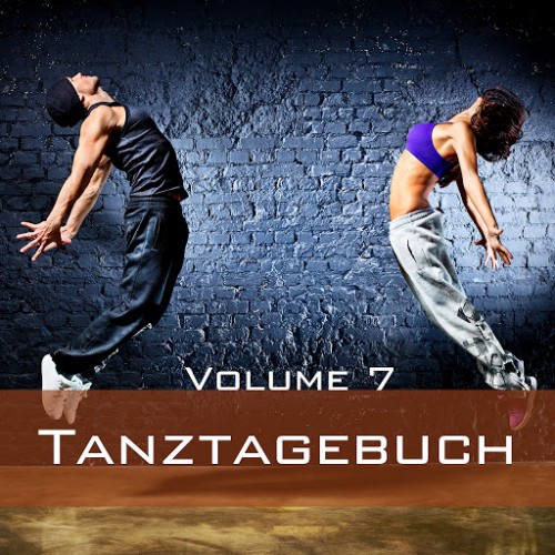 Tanztagebuch Vol. 7 (2015)