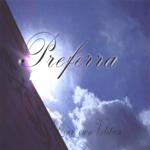 Preferra - Of Our Own Volition (2006)