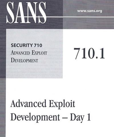 SANS 710 - Advanced Exploit Development (PDF, Tools, Virtual Machines lab)(2011)