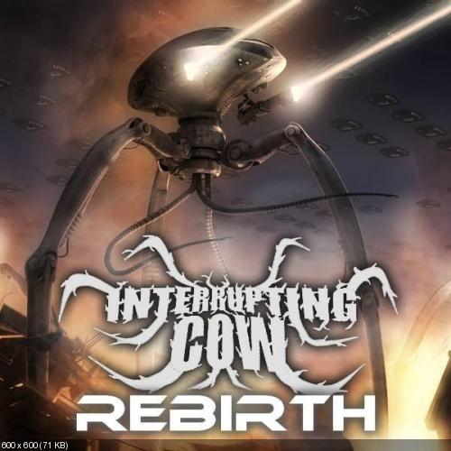 Interrupting Cow - Rebirth (EP) (2013)