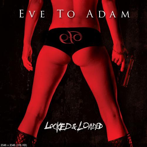 Eve to Adam - Locked & Loaded (2013)
