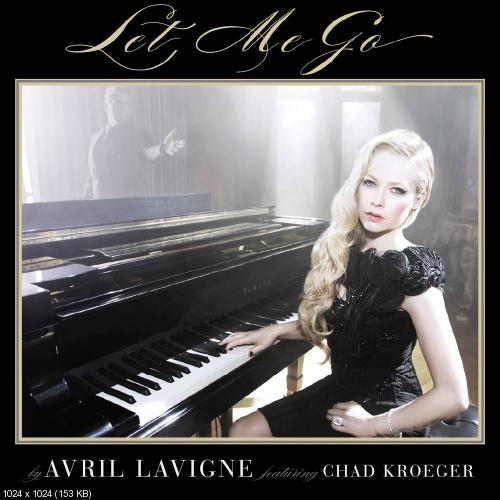 Avril Lavigne - Let Me Go (ft. Chad Kroeger) (Single) (2013)