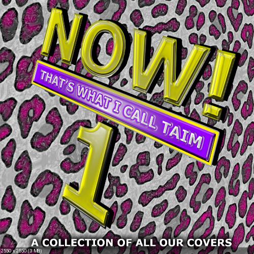 The Animal In Me - Now That's What I Call Taim (2013)