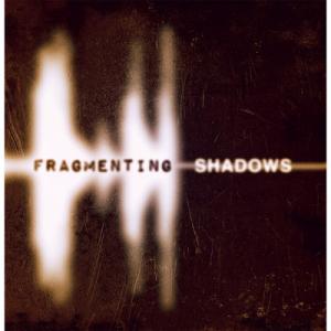 Hephystus - Fragmenting Shadows (2013)