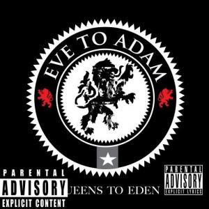 Eve to Adam - Queens to Eden (2007)