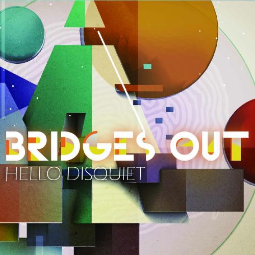 Bridges Out - Hello Disquiet (EP) (2011)
