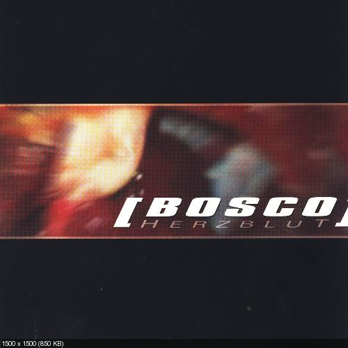 Bosco – Herzblut (2004)