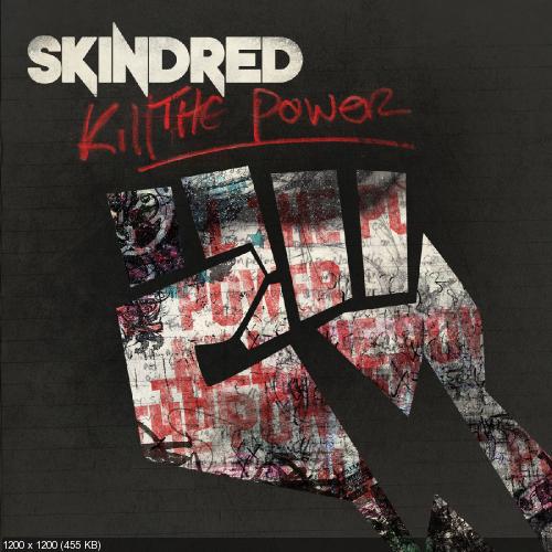 Skindred - Kill The Power (New Song) (2013)