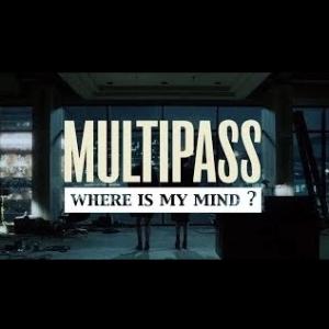 Multipass - Where Is My Mind? (Pixies Cover) (2014)