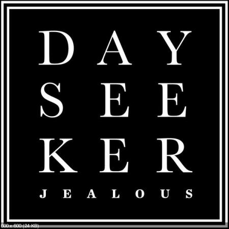 Dayseeker - Jealous [Single] (2015)