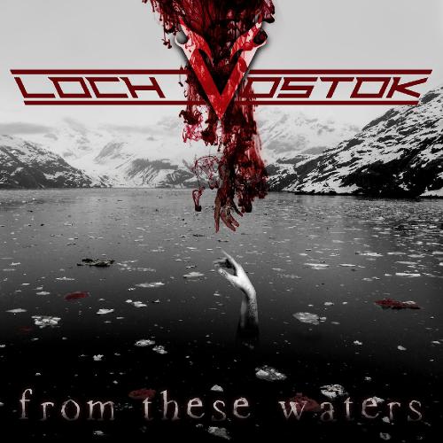 Loch Vostok - From These Waters (2015)