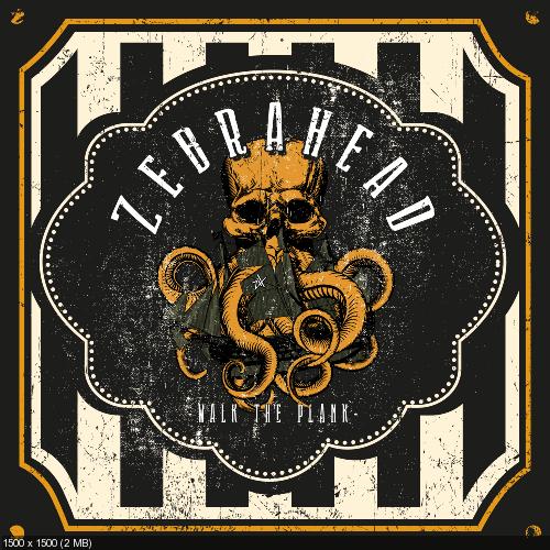 Zebrahead - Walk the Plank (Japanese Deluxe Edition) (2015)
