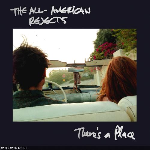 The All-American Rejects - There's A Place [Single] (2015)