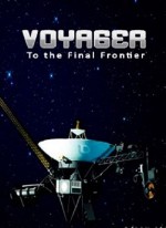 BBC. :      / BBC. Voyager: To the Final Frontier (2012) HDTVRip