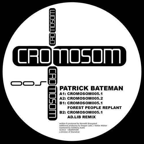 Patrick Bateman - Cromosom005 (2013)