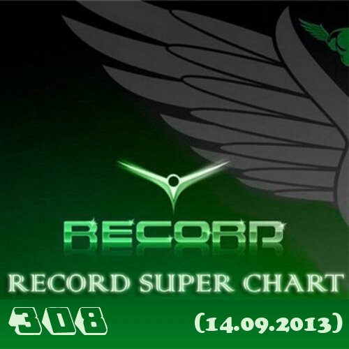 Record Super Chart № 308 (14.09.2013)