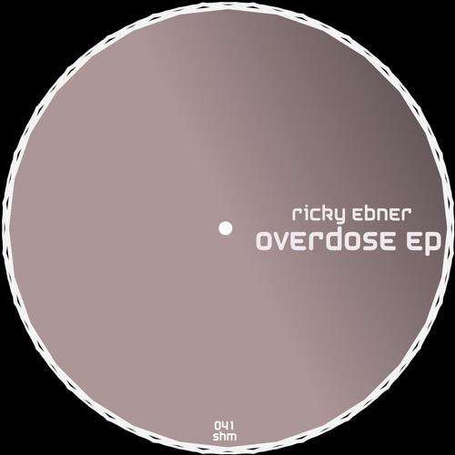 Ricky Ebner - Overdose EP (2013)