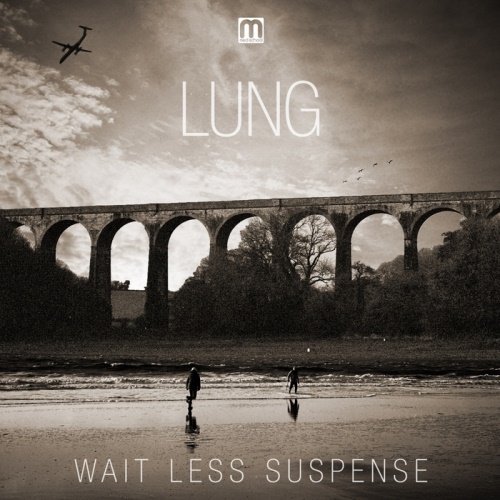 Lung - Wait Less Suspense (2013)