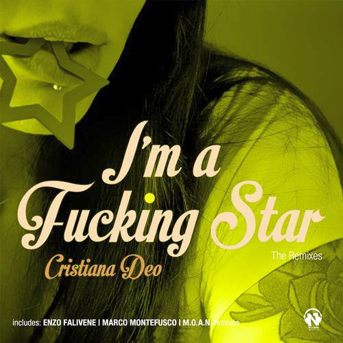 Cristiana Deo - I'm A Fucking Star (The Remixes) 2013