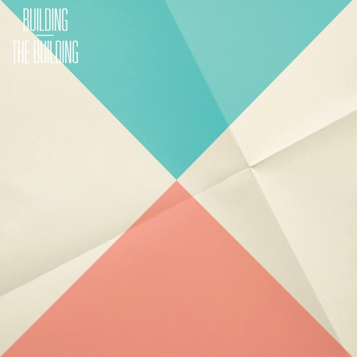 The Building - Building, Pt 2 & 1 (2013)
