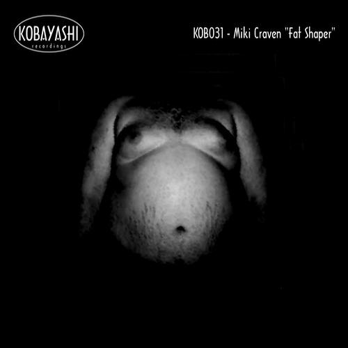Miki Craven - Fat Shaper EP (2013)