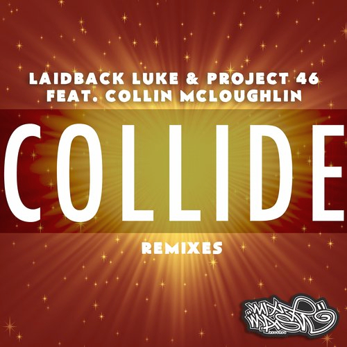 Laidback Luke & Project 46 Feat Collin Mcloughlin - Collide (2014)