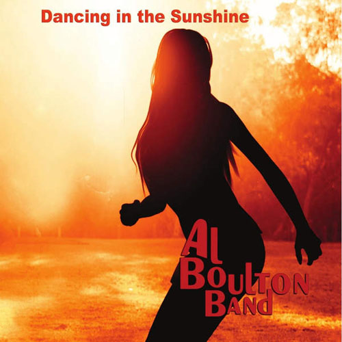 Al Boulton Band - Dancing in the Sunshine (2015)