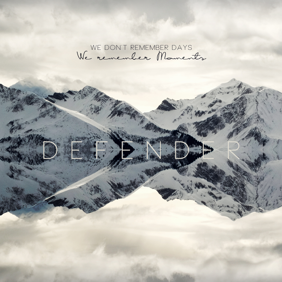 Defender -  We Don't Remember Days, We Remember Moments [EP] (2015)