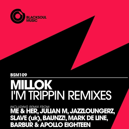 Millok - I'm Trippin Remixes (2015)