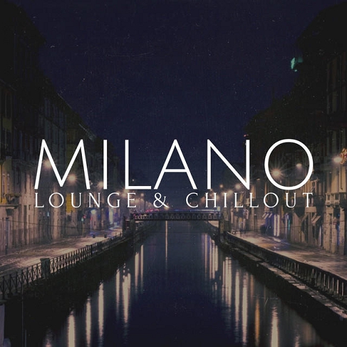 Milano Lounge and Chillout (2015)