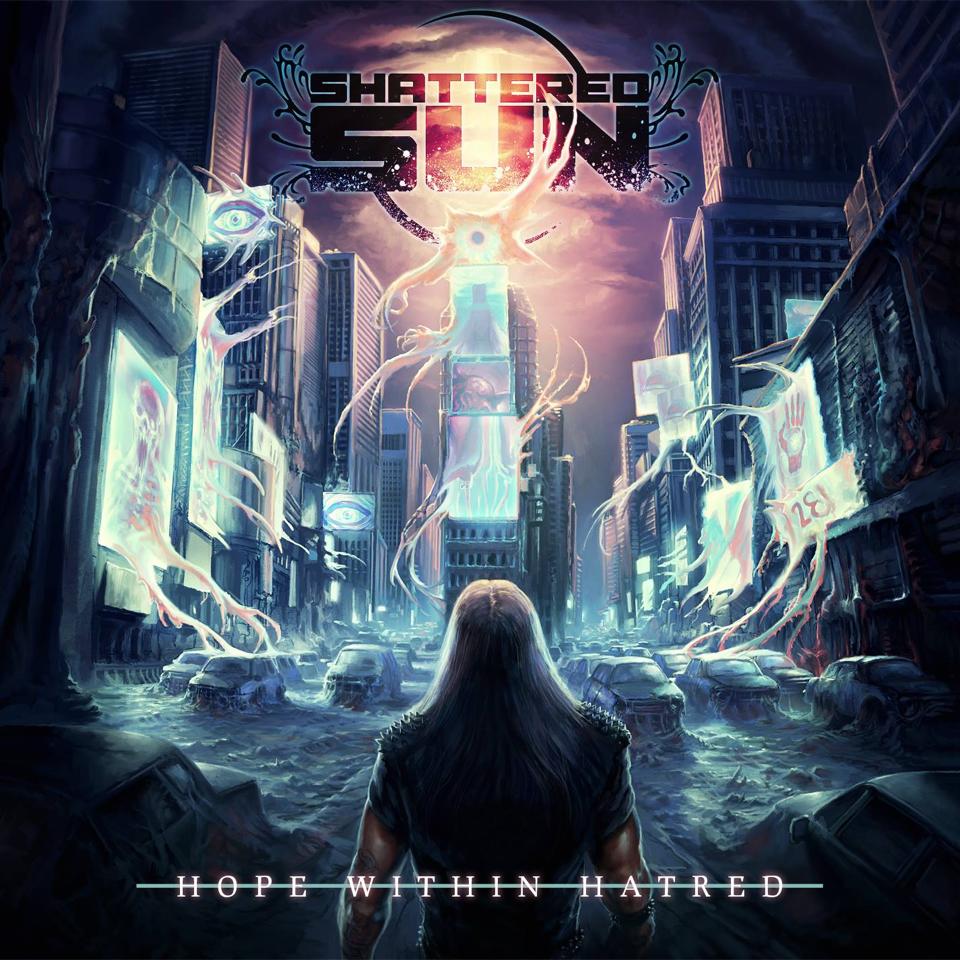 Shattered Sun - Hope Within Hatred (2015)