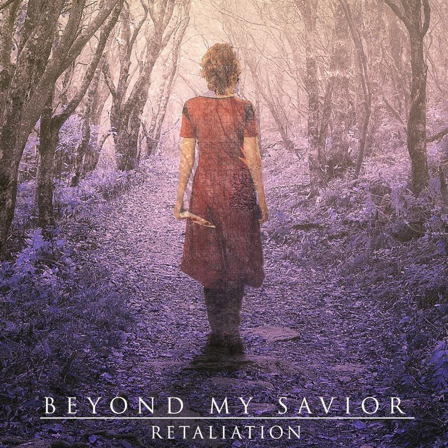 Beyond My Savior - Retaliation [EP] (2015)
